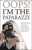 OOPS! I'M THE PAPARAZZI (Romance, Humour & Mischief)