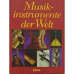 Musikinstrumente der Welt. Mehr als 1600 Musikinstrumente