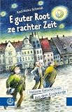 E guter Root ze rachter Zeit: Heiteres aus dem Erzgebirge, dem Vogtland und dem Rest der Welt - Karl H Schmidt