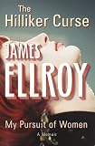 The Hilliker curse : my pursuit of women