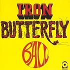 Ball by  Iron Butterfly 