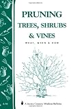 Amazon / Storey Publishing, LLC: Pruning Trees, Shrubs & Vines: Storeys Country Wisdom Bulletin A-54 (Editors of Garden Way Publishing)