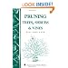 Pruning Trees, Shrubs & Vines: Storey's Country Wisdom Bulletin A-54