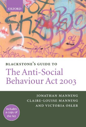 Blackstone's Guide to the Anti-Social Behaviour Act 2003 (Blackstone's Guides)