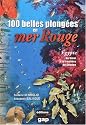 100 belles plong&eacute;es en mer rouge