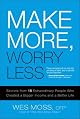Make More, Worry Less