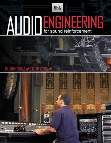 JBL Audio Engineering for Sound Reinforcement by Eargle, John M., Foreman, Chris (2002) Paperback