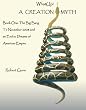 WhatUp! A Creation Myth: Book One: The Big Bang to November 2008 an and End to Dreams of American Empire