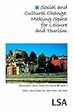 Social and cultural change : making space(s) for leisure and tourism