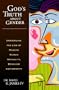 God's Truth about Gender: Unraveling the Lies of Modern Human Sexuality, Behavior and Identity