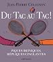 Du Tac au Tac ! - Piques Ironiques , Repliques Cinglantes
