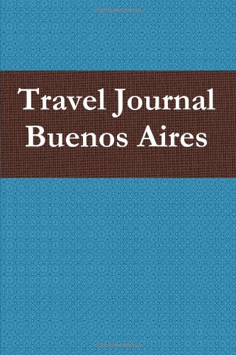 Travel Journal Buenos Aires