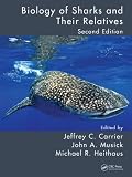 Biology of Sharks and Their Relatives, Second Edition (Marine Biology)