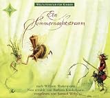 Ein Sommernachtstraum - (Weltliteratur f&uuml;r Kinder) CD - Barbara Kindermann