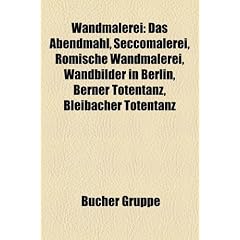 Wandmalerei: Das Abendmahl, Seccomalerei, Romische Wandmalerei, Wandbilder in Berlin, Berner Totentanz, Bleibacher Totentanz