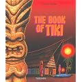 The Book of Tiki. The cult of polynesian pop in fifties america (Midsize)