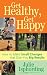 Get Healthy, Get Happy: How to Make Small Changes That Give You Big Results