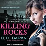 Killing Rocks: Bloodhound Files, Book 3 | D. D. Barant
