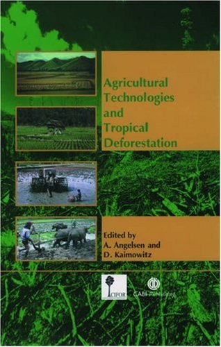 Agricultural Technologies and Tropical Deforestation (Cabi Publishing) under Deforestation in The Books Store