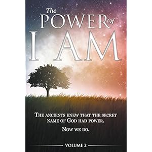 The Power of I AM - Volume 2