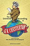 The Universe According to G. K. Chesterton: A Dictionary of the Mad, Mundane and Metaphysical (Dover Books on Literature and Drama)