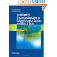 Investigative Electrocardiography in Epidemiological Studies and Clinical Trials by Pentti Rautaharju and Farida Rautaharju