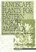 Landscape Plants for Eastern North America: Exclusive of Florida and the Immediate Gulf Coast, 2nd Edition