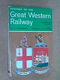 History of the Great Western Railway. Vol.1, 1833-1863
