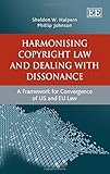 Harmonising copyright law and dealing with dissonance : a framework for convergence of US and EU law