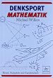 Denksport-Mathematik: R�tsel, Aufgaben und Eselsbr�cken