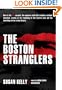 The Boston Stranglers: The Public Conviction of Albert Desalvo and the True Story of Eleven Shocking Murders (Library Edition)