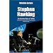 Stephen Hawking : Un homme face a l'infini