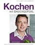 Holger Stromberg - Kochen mit Bauchgef�hl