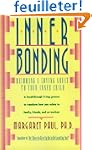 Inner Bonding: Becoming a Loving Adul...