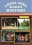 Local Girl Makes History: Exploring Northern California's Kitsch Monuments