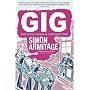 Gig: The Life and Times of a Rock-star Fantasist