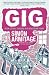 Gig: The Life and Times of a Rock-star Fantasist