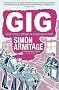 Gig: The Life and Times of a Rock-star Fantasist