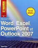 Word, Excel, PowerPoint et Outlook 2007