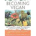 Becoming Vegan (The Complete Guide to Adopting a Healthy Plant-Based Diet) (Paperback)