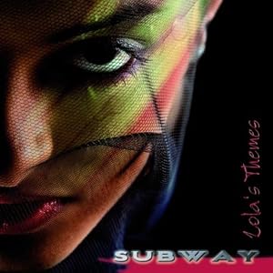 Subway -  Lola`s Themes