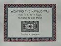 Weaving The Navajo Way, How To Create Rugs, Miniatures and More!