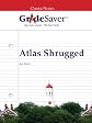 GradeSaver (TM) ClassicNotes: Atlas Shrugged Study Guide