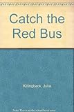 Catch the red bus