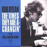 The Times Are A-Changing' b/w Like A Rolling Stone RSD Exclusive