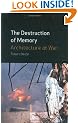 The Destruction of Memory: Architecture at War