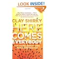 Here Comes Everybody: How Change Happens when People Come Together