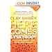 Here Comes Everybody: How Change Happens when People Come Together