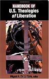 Buy : Handbook of U.S. Theologies of Liberation