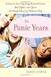 The Panic Years: A Guide to Surviving Smug Married Friends, Bad Taffeta, and Life on the Wrong Side of 25 without a Ring